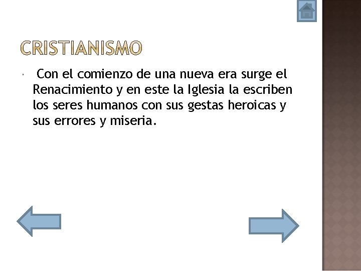  Con el comienzo de una nueva era surge el Renacimiento y en este