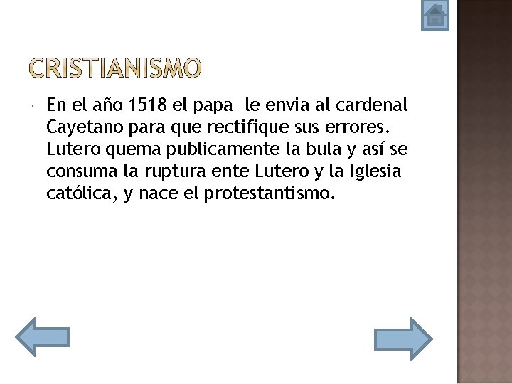  En el año 1518 el papa le envia al cardenal Cayetano para que