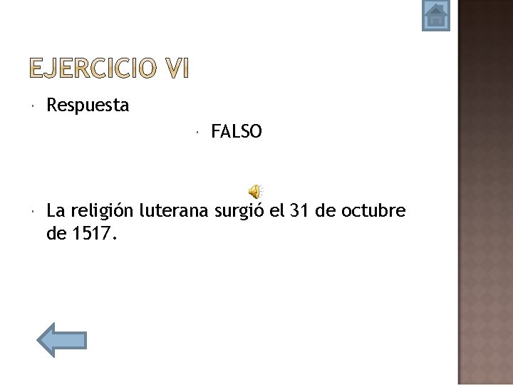  Respuesta FALSO La religión luterana surgió el 31 de octubre de 1517. 