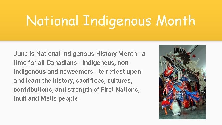 National Indigenous Month June is National Indigenous History Month - a time for all