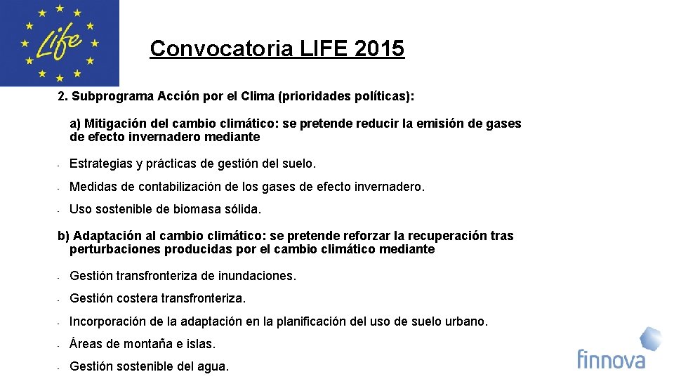 Convocatoria LIFE 2015 2. Subprograma Acción por el Clima (prioridades políticas): a) Mitigación del