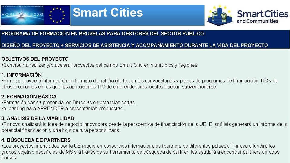 Smart Cities PROGRAMA DE FORMACIÓN EN BRUSELAS PARA GESTORES DEL SECTOR PÚBLICO: DISEÑO DEL