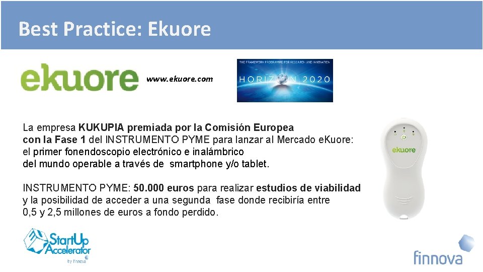 Best Practice: Ekuore www. ekuore. com La empresa KUKUPIA premiada por la Comisión Europea