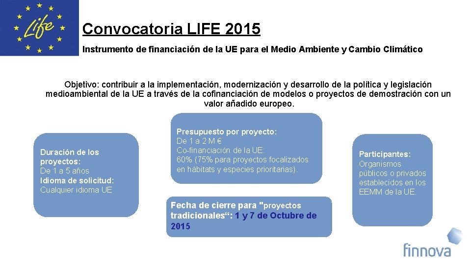 Convocatoria LIFE 2015 Instrumento de financiación de la UE para el Medio Ambiente y