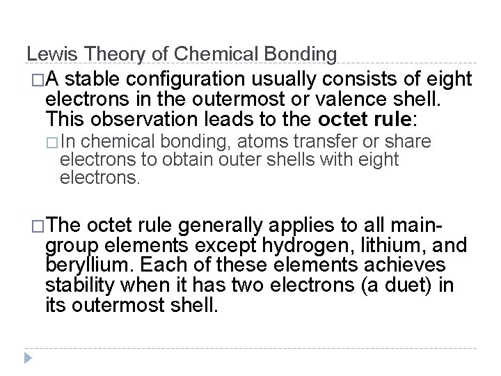Lewis Theory of Chemical Bonding �A stable configuration usually consists of eight electrons in