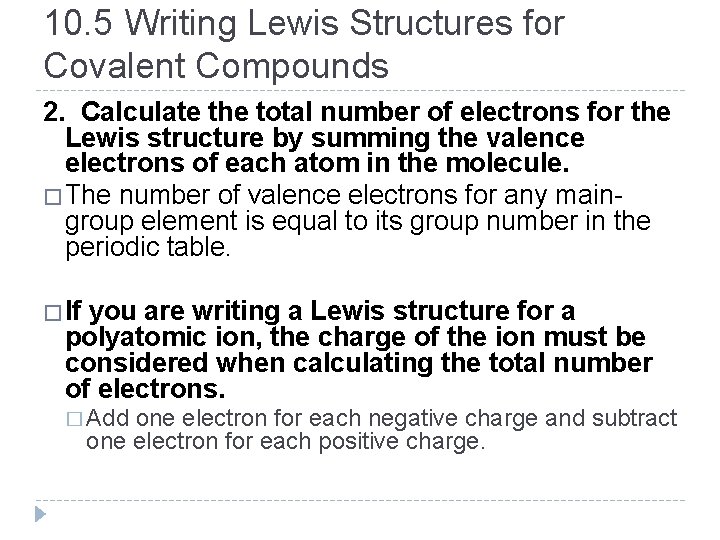10. 5 Writing Lewis Structures for Covalent Compounds 2. Calculate the total number of