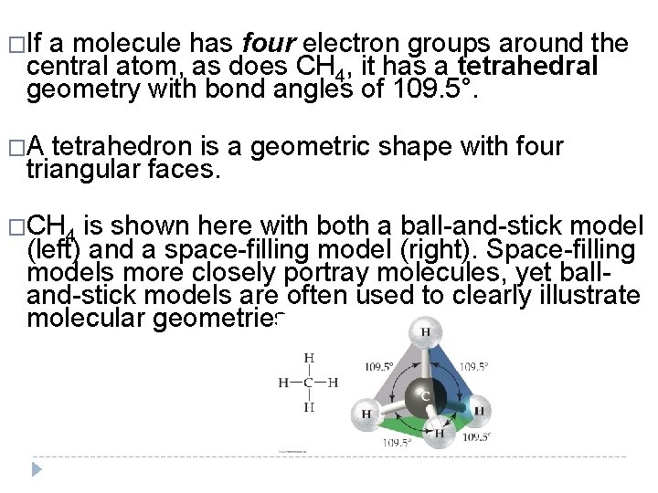 �If a molecule has four electron groups around the central atom, as does CH