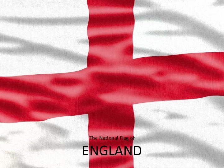 The National Flag of ENGLAND 