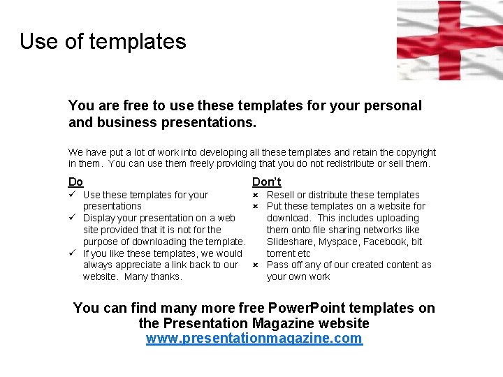 Use of templates You are free to use these templates for your personal and