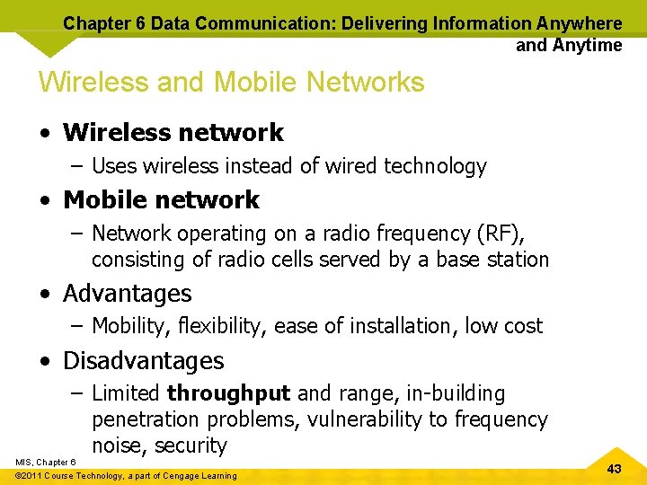 Chapter 6 Data Communication: Delivering Information Anywhere and Anytime Wireless and Mobile Networks •