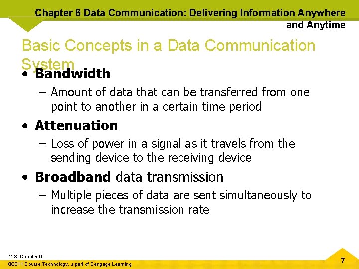 Chapter 6 Data Communication: Delivering Information Anywhere and Anytime Basic Concepts in a Data