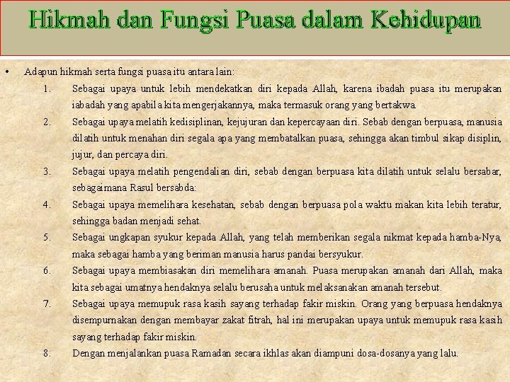 Hikmah dan Fungsi Puasa dalam Kehidupan • Adapun hikmah serta fungsi puasa itu antara Hikmah dan Fungsi Puasa dalam Kehidupan • Adapun hikmah serta fungsi puasa itu antara