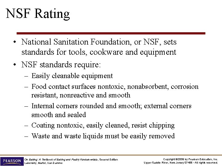 NSF Rating • National Sanitation Foundation, or NSF, sets standards for tools, cookware and