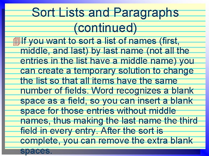 Sort Lists and Paragraphs (continued) 4 If you want to sort a list of Sort Lists and Paragraphs (continued) 4 If you want to sort a list of