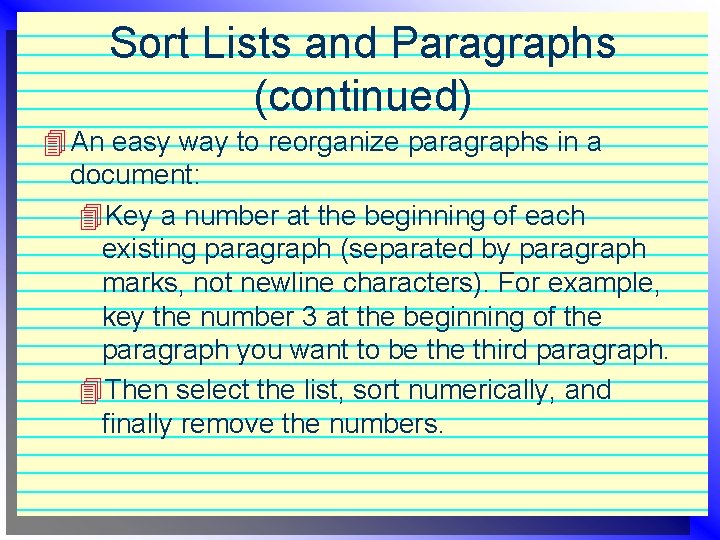 Sort Lists and Paragraphs (continued) 4 An easy way to reorganize paragraphs in a Sort Lists and Paragraphs (continued) 4 An easy way to reorganize paragraphs in a