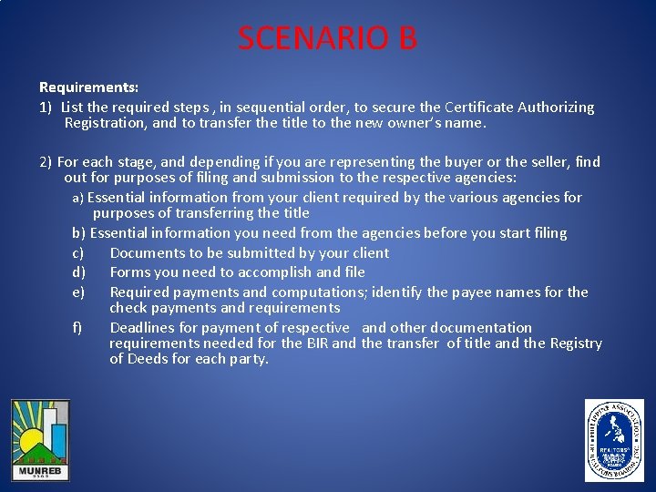 SCENARIO B Requirements: 1) List the required steps , in sequential order, to secure