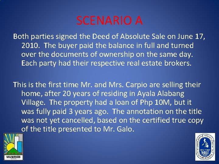 SCENARIO A Both parties signed the Deed of Absolute Sale on June 17, 2010.