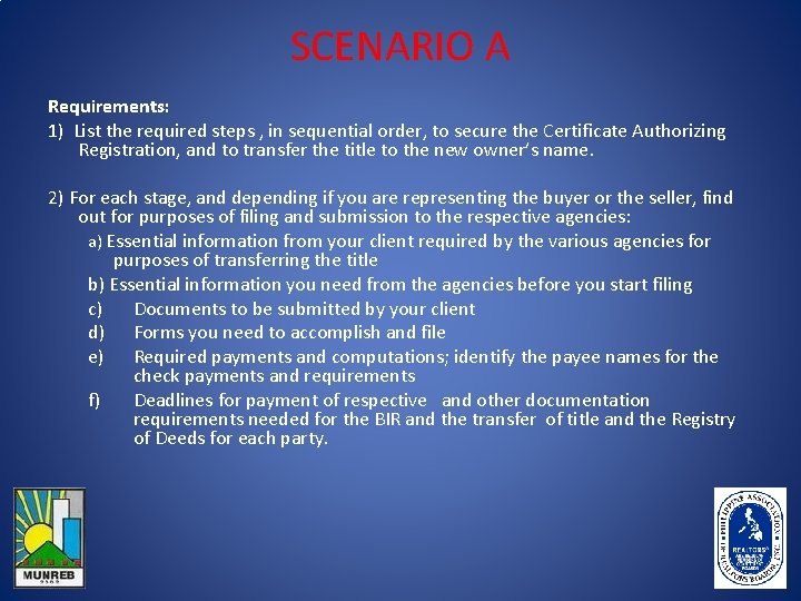 SCENARIO A Requirements: 1) List the required steps , in sequential order, to secure
