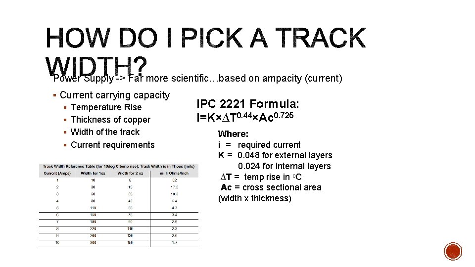 Power Supply -> Far more scientific…based on ampacity (current) § Current carrying capacity §