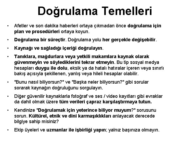 Doğrulama Temelleri • Afetler ve son dakika haberleri ortaya çıkmadan önce doğrulama için plan