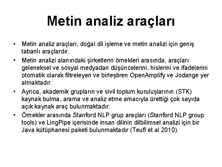 Metin analiz araçları • Metin analiz araçları, doğal dil işleme ve metin analizi için