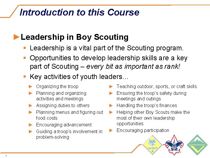 Introduction to this Course ►Leadership in Boy Scouting § Leadership is a vital part