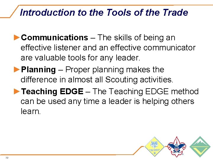 Introduction to the Tools of the Trade ►Communications – The skills of being an