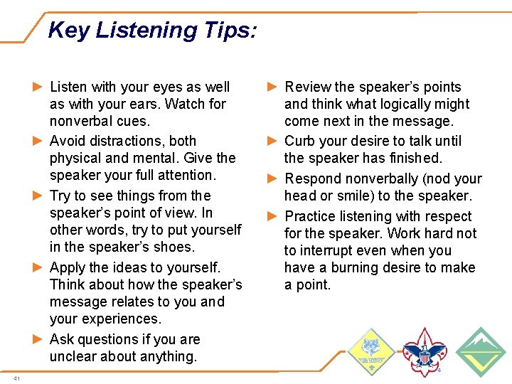 Key Listening Tips: ► Listen with your eyes as well as with your ears.