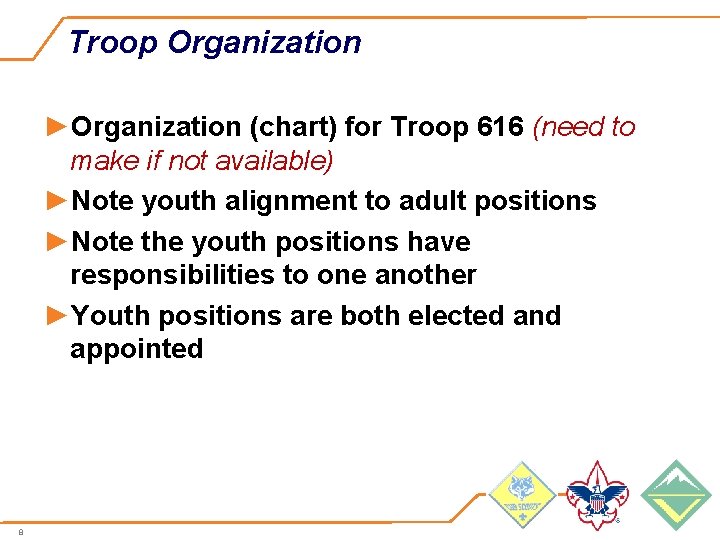 Troop Organization ►Organization (chart) for Troop 616 (need to make if not available) ►Note