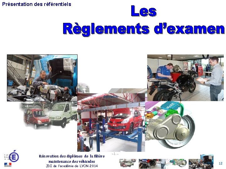 Présentation des référentiels Rénovation des diplômes de la filière maintenance des véhicules JDI de