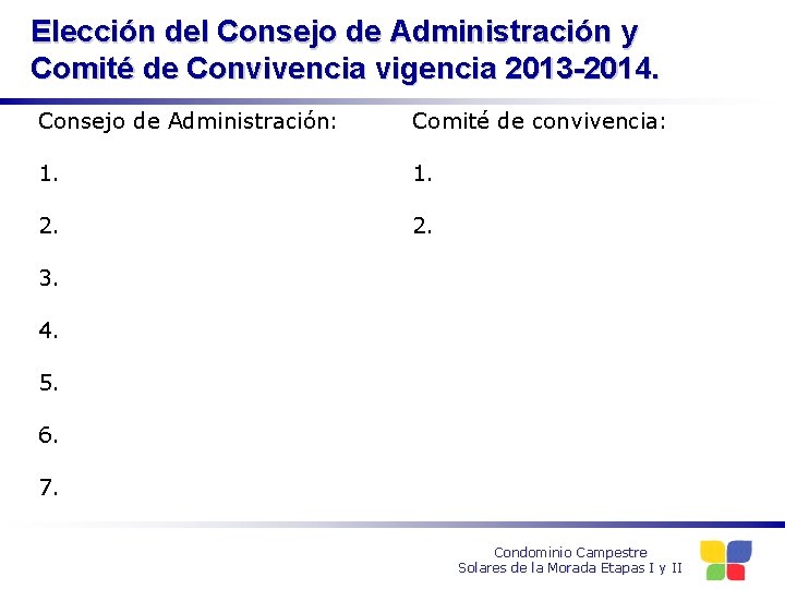 Elección del Consejo de Administración y Comité de Convivencia vigencia 2013 -2014. Consejo de