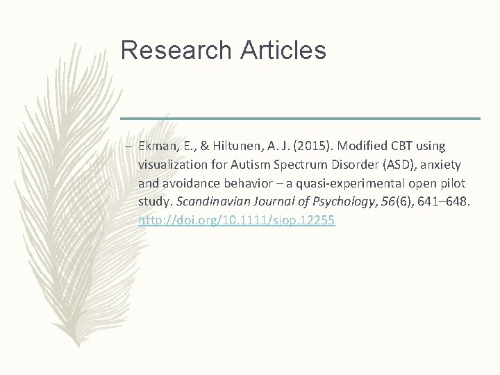 Research Articles – Ekman, E. , & Hiltunen, A. J. (2015). Modified CBT using