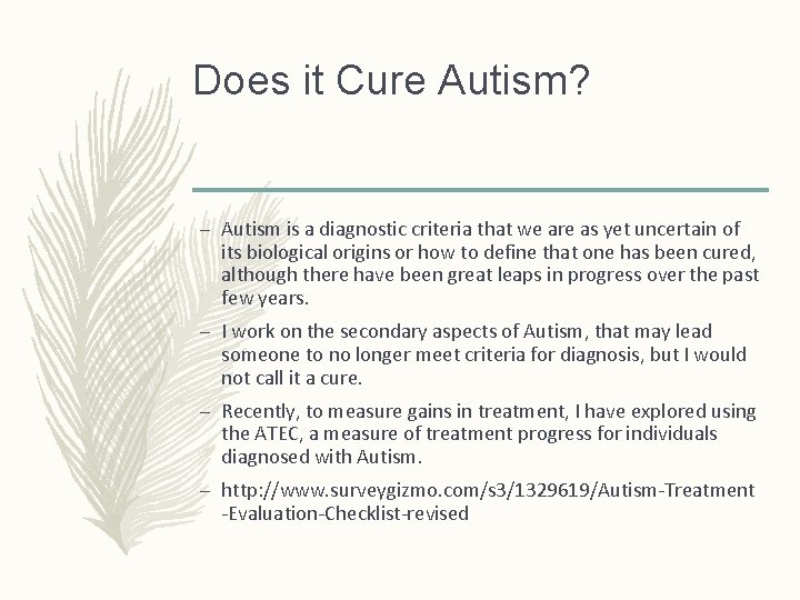 Does it Cure Autism? – Autism is a diagnostic criteria that we are as