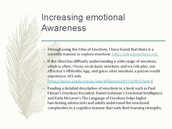 Increasing emotional Awareness – Through using the Atlas of Emotions, I have found that