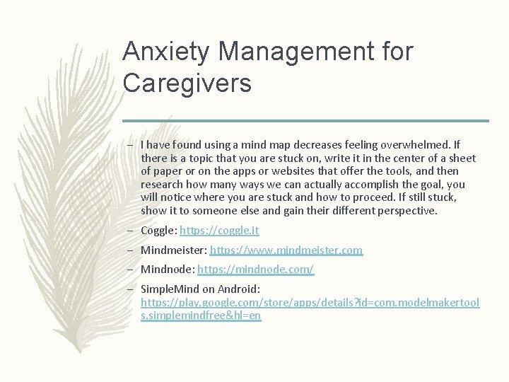 Anxiety Management for Caregivers – I have found using a mind map decreases feeling