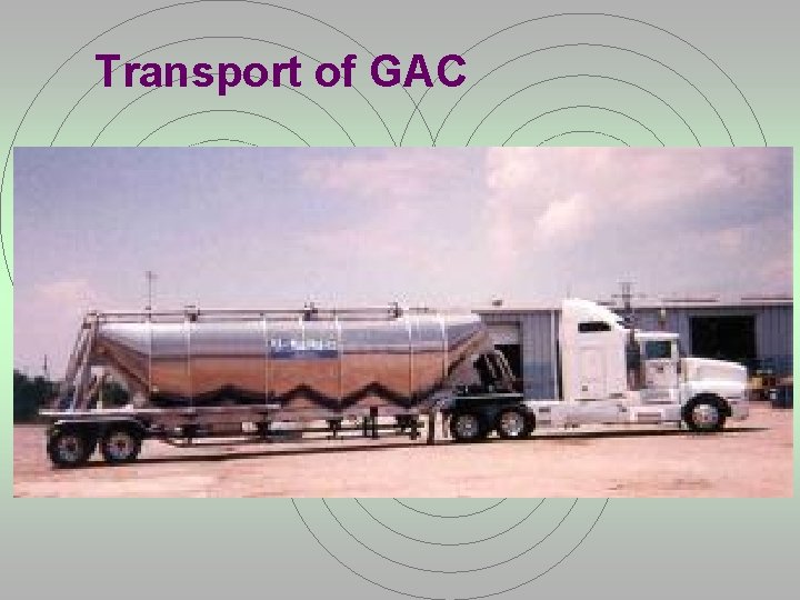 Transport of GAC 