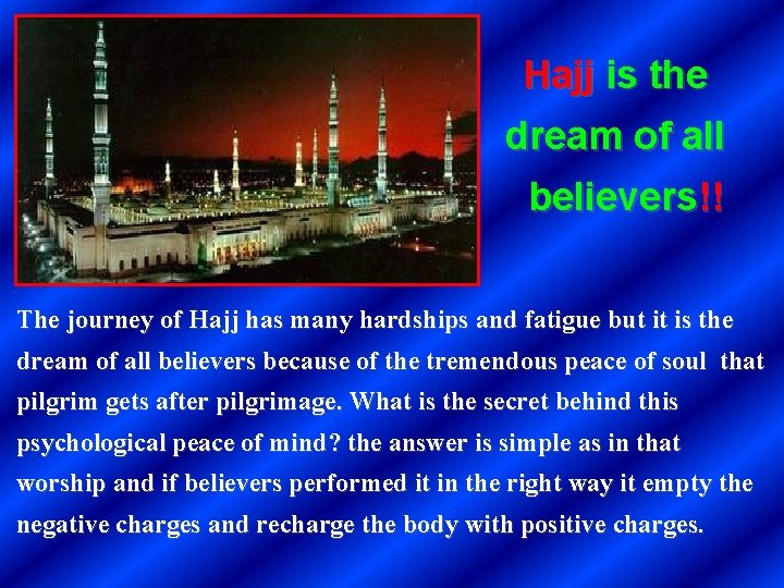 Hajj is the dream of all believers!! The journey of Hajj has many hardships