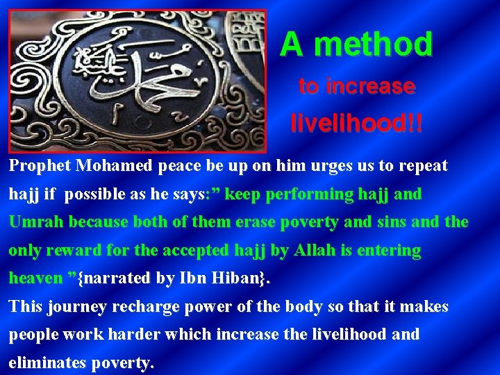 A method to increase livelihood!! Prophet Mohamed peace be up on him urges us