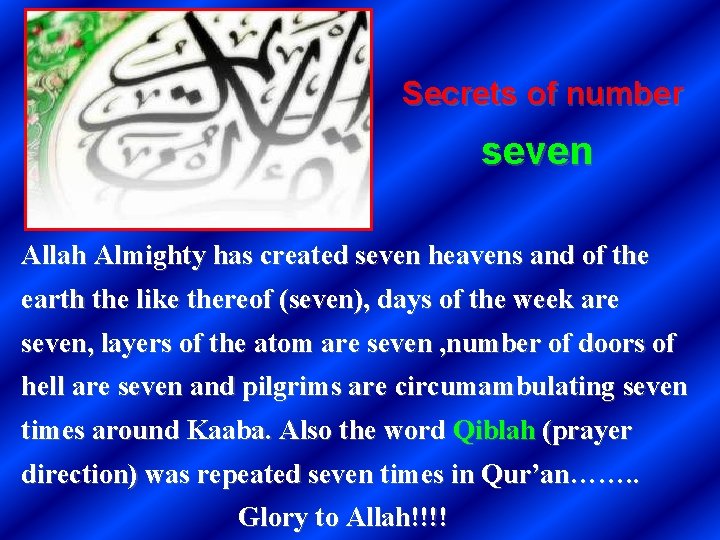 Secrets of number seven Allah Almighty has created seven heavens and of the earth