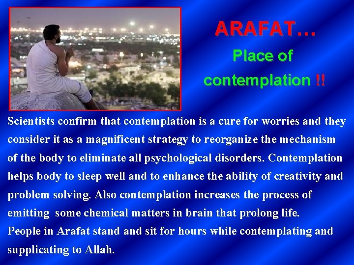 ARAFAT… Place of contemplation !! Scientists confirm that contemplation is a cure for worries