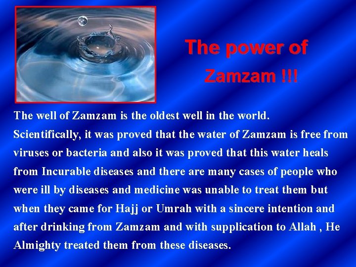 The power of Zamzam !!! The well of Zamzam is the oldest well in