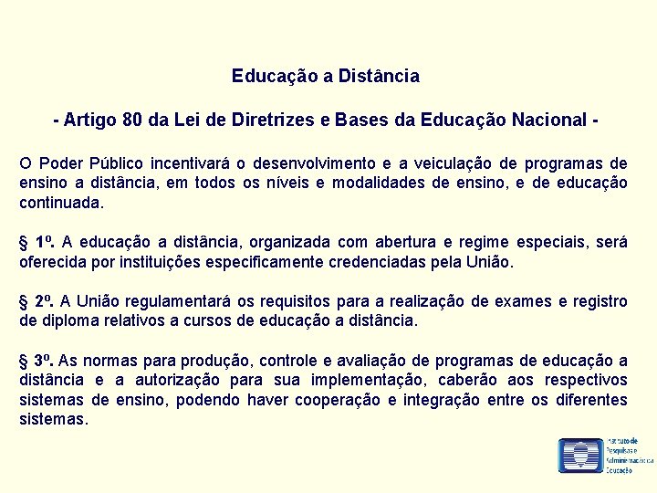 Educação a Distância - Artigo 80 da Lei de Diretrizes e Bases da Educação