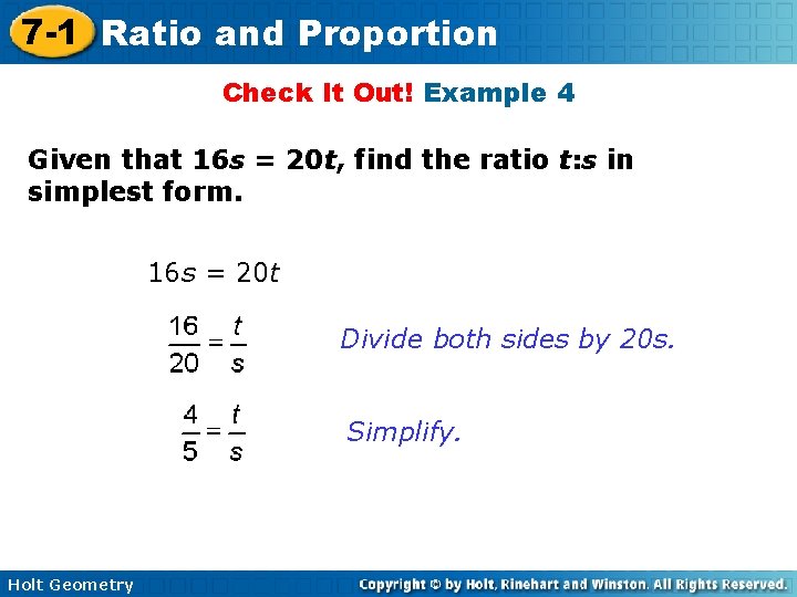 7 -1 Ratio and Proportion Check It Out! Example 4 Given that 16 s