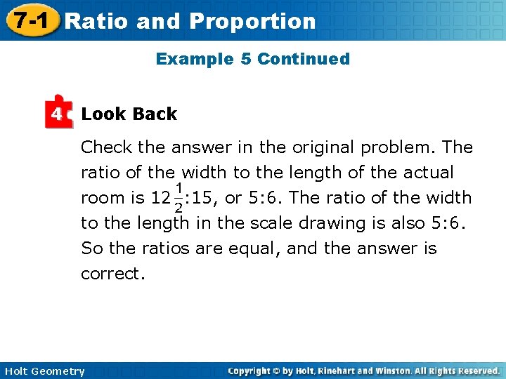 7 -1 Ratio and Proportion Example 5 Continued 4 Look Back Check the answer