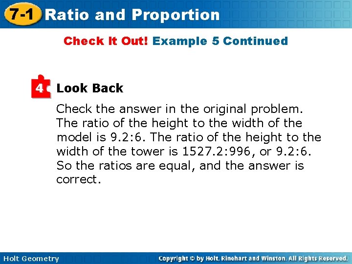7 -1 Ratio and Proportion Check It Out! Example 5 Continued 4 Look Back