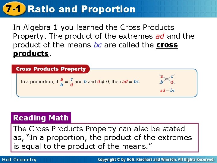 7 -1 Ratio and Proportion In Algebra 1 you learned the Cross Products Property.