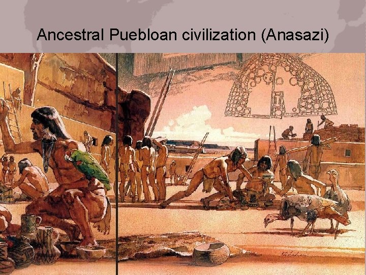 Ancestral Puebloan civilization (Anasazi) 