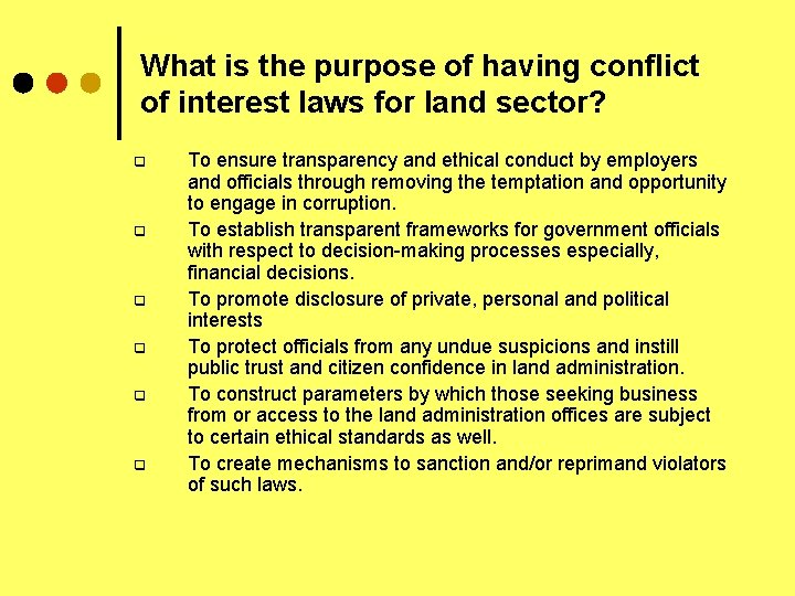 What is the purpose of having conflict of interest laws for land sector? q