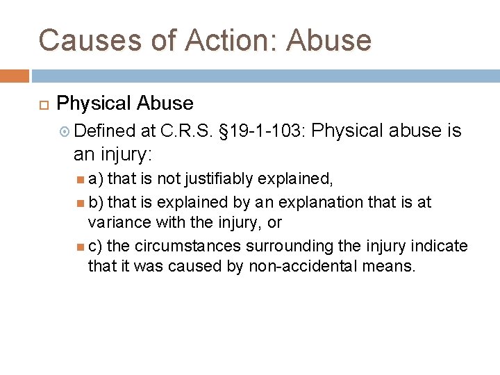 Causes of Action: Abuse Physical Abuse Defined at C. R. S. § 19 -1