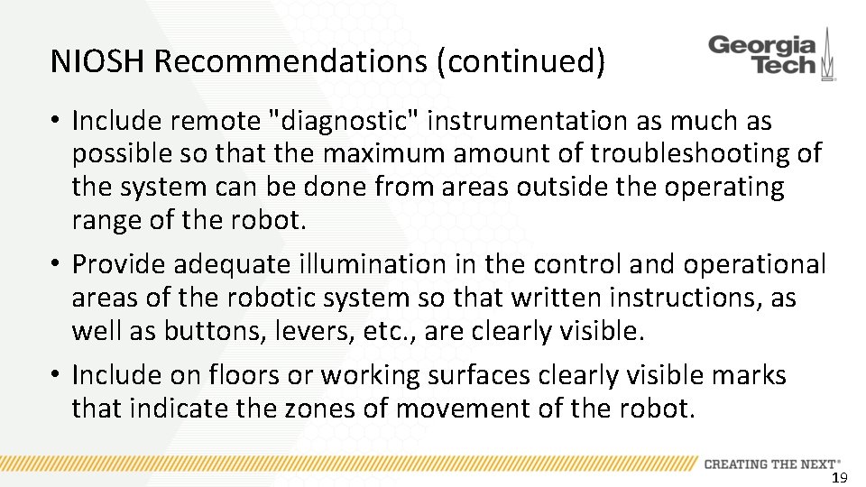 NIOSH Recommendations (continued) • Include remote "diagnostic" instrumentation as much as possible so that